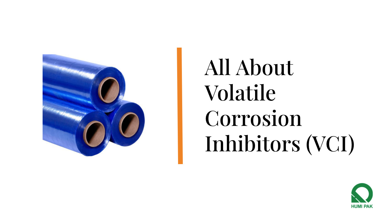All About Volatile Corrosion Inhibitors (VCI)