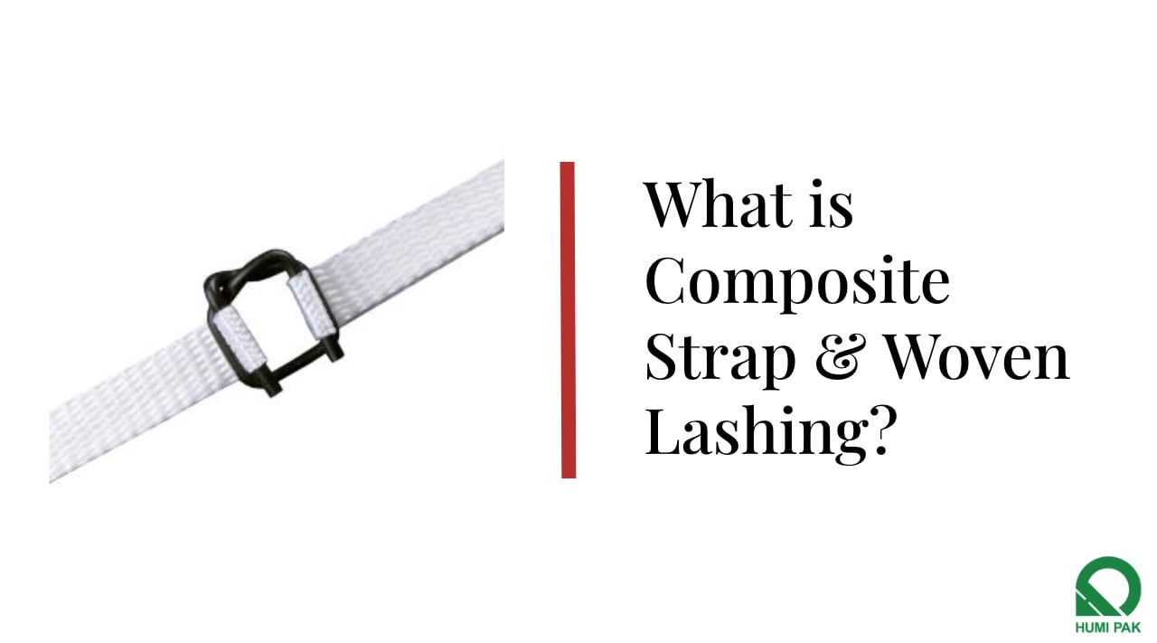 What is Composite Strap & Woven Lashing?