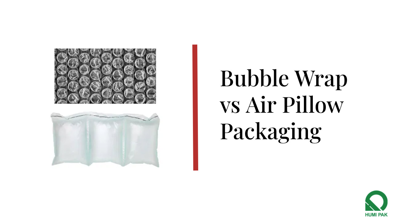 Bubble Wrap vs Air Pillow Packaging